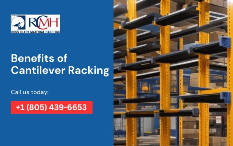 Benefits of Cantilever Racking